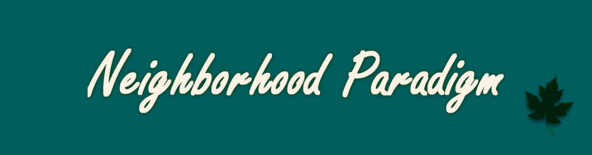 پارادایم محله (Neighborhood Paradigm) چیست؟